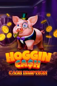 Cash Eruption Hoggin Cash