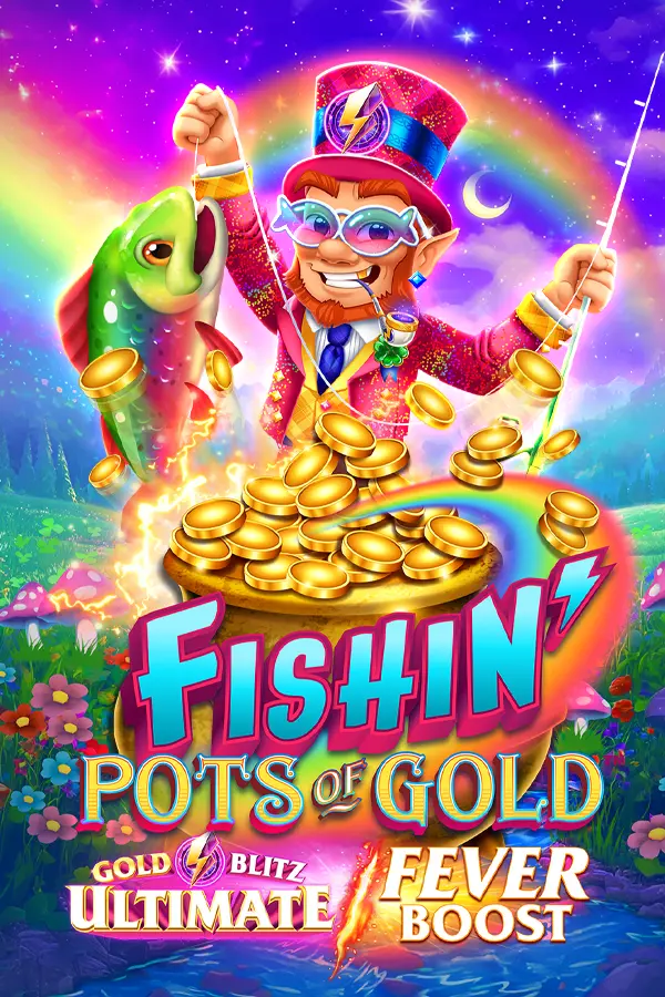 Fishin’ Pots of Gold: Gold Blitz Ultimate Fever Boost